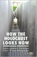 Book cover image of How The Holocaust Looks Now by Martin L. Davies