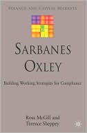 Book cover image of Sarbanes-Oxley: Building Working Strategies for Compliance by Ross McGill