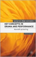Kenneth Pickering: Key Concepts in Drama and Performance