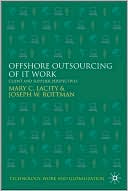 Mary C. Lacity: Offshore Outsourcing of IT Work: Client and Supplier Perspectives