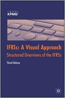 Book cover image of IFRS: A Visual Approach by KPMG Deutsche Treuhand-Gesellschaft AG (Hrsg.)
