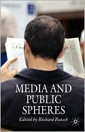 Richard Butsch: Media And Public Spheres