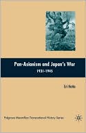 Eri Hotta: Pan-Asianism And Japan's War 1931-1945