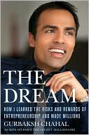 Gurbaksh Chahal: Dream: How I Learned the Risks and Rewards of Entrepreneurship and Made Millions