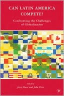Jerry Haar: Can Latin America Compete?: Confronting the Challenges of Globalization