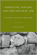C. Fred Alford: Narrative, Nature, and the Natural Law: From Aquinas to International Human Rights