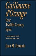 Joan M. Ferrante: Guillaume D'Orange