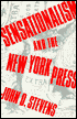 John D. Stevens: Sensationalism And The New York Press