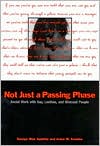 Book cover image of Not Just a Passing Phase: Social Work with Gay, Lesbian, and Bisexual People by George Alan Appleby