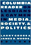 Larry Gross: The Columbia Reader on Lesbians & Gay Men in Media, Society, and Politics