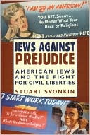 Stuart Svonkin: Jews Against Prejudice: American Jews and the Fight for Civil Liberties