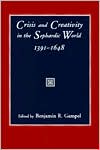 Benjamin R. Gampel: Crisis and Creativity in the Sephardic World 1391-1648