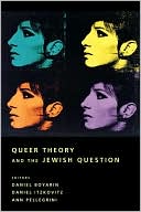 Book cover image of Queer Theory and the Jewish Question by Daniel Boyarin