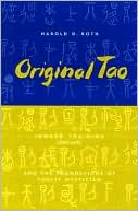 Harold D. Roth: Original Tao: Inward Training (Nei-yeh) and the Foundations of Taoist Mysticism