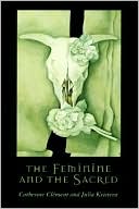 Catherine Clement: The Feminine and the Sacred