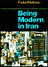 Book cover image of Being Modern in Iran by Fariba Adelkhah