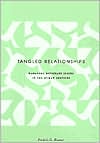 Frederic G. Reamer: Tangled Relationships: Managing Boundary Issues in the Human Services