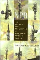 Book cover image of Npr by Michael P. Mccauley