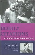 Book cover image of Bodily Citations: Religion and Judith Butler by Ellen Armour