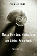 Book cover image of Mental Disorders, Medications, and Clinical Social Work by Sonia G. Austrian