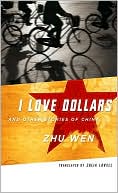 Book cover image of I Love Dollars and Other Stories of China by Wen Zhu