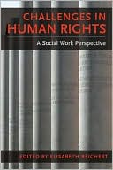 Elisabeth Reichert: Challenges in Human Rights: A Social Work Perspective