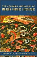 Joseph S. M. Lau: The Columbia Anthology of Modern Chinese Literature