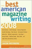 The American The American Society of Magazine Editors: The Best American Magazine Writing 2008