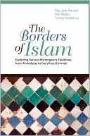 Book cover image of The Borders of Islam: Exploring Samuel Huntington's Faultlines from Al-Andalus to the Virtual Ummah by Stig Jarle Hansen