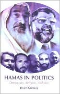 Jeroen Gunning: Hamas in Politics: Democracy, Religion, Violence