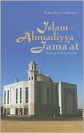 Book cover image of Islam and the Ahmadiyya Jama'at: History, Belief, Practice by Simon Ross Valentine
