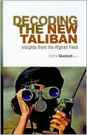 Book cover image of Decoding the New Taliban: Insights from the Afghan Field by Antonio Giustozzi