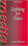 Book cover image of Lighting for Video by Gerald Millerson