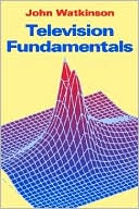 Book cover image of Television Fundamentals by John Watkinson