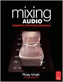 Book cover image of Mixing Audio: Concepts, Practices and Tools by Roey Izhaki