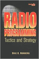 Eric Norberg: Radio Programming: Tactics and Strategy