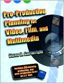 Steve Cartwright: Pre-Production Planning for Video, Film, and Multimedia