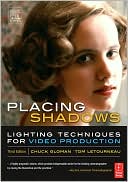 Book cover image of Placing Shadows: Lighting Techniques for Video Production by Park S. Nobel