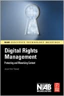 Joan Van Tassel: Digital Rights Management: Protecting and Monetizing Content