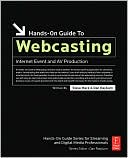 Steve Mack: Hands-On Guide to Webcasting: Internet Event and AV Production
