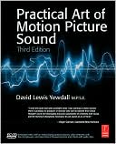 David Lewis Yewdall: The Practical Art of Motion Picture Sound