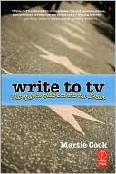 Martie Cook: Write to TV: Out of Your Head and onto the Screen
