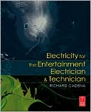Richard Cadena: Electricity for the Entertainment Electrician & Technician