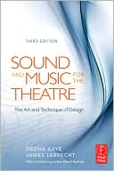 Book cover image of Sound and Music for the Theatre: The Art & Technique of Design by Deena Kaye