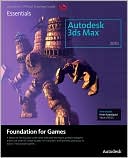 Autodesk: Learning Autodesk 3ds Max 2010 Foundation for Games