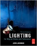 Book cover image of Lighting for Digital Video and Television by John Jackman