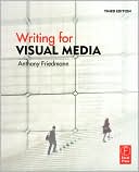 Book cover image of Writing for Visual Media by Anthony Friedmann