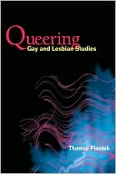 Book cover image of Queering Gay and Lesbian Studies by Thomas Piontek
