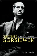 Walter Rimler: George Gershwin: An Intimate Portrait