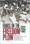 Book cover image of Hands on the Freedom Plow: Personal Accounts by Women in SNCC by Faith S. Holsaert